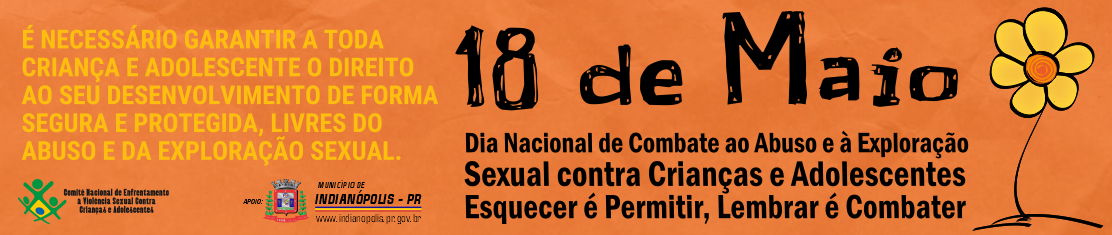 18 de Maio Dia Nacional de Combate ao Abuso e à Exploração Sexual de Crianças e Adolescentes