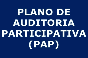 Plano de Auditoria Participativa (PAP)